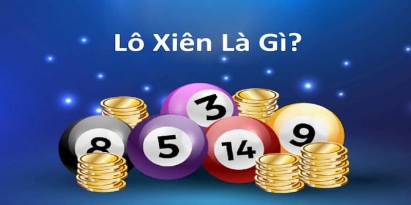 Tìm hiểu về lô xiên tại Kubet77